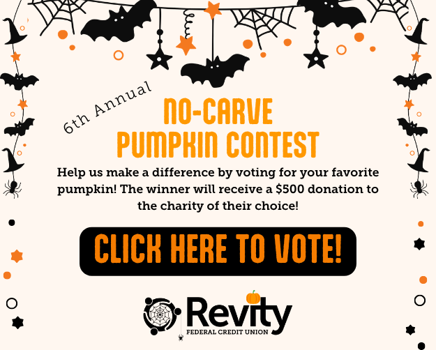 6th Annual No-Carve Pumpkin Contest! Help us make a difference by voting for your favorite pumpkin! The winner will receive a $500 donation to the charity of their choice! Click Here to Vote!